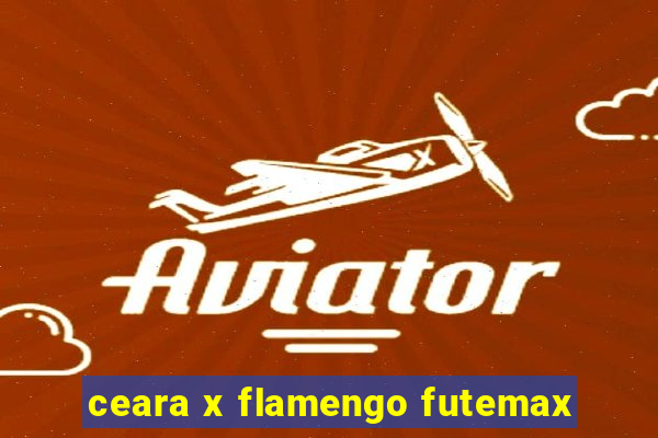 ceara x flamengo futemax